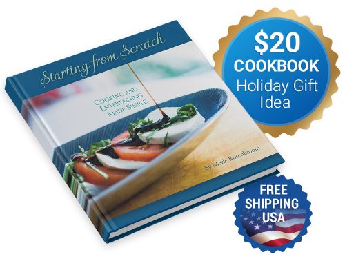 Merle Rosenbloom - Starting from Scratch: Cooking and Entertaining Made Simple - Holiday Gift Idea